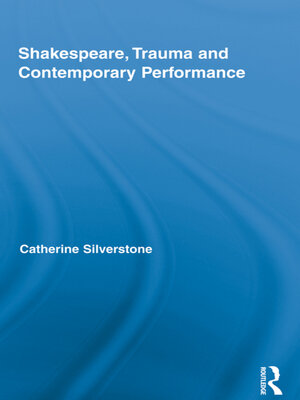 cover image of Shakespeare, Trauma and Contemporary Performance